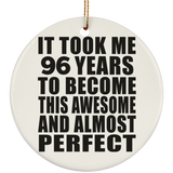 96th Birthday Took 96 Years To Become Awesome & Perfect - Circle Ornament