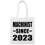 Machinist Since 2023 - Tote Bag White