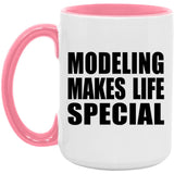 Modeling Makes Life Special - 15oz Accent Mug Pink