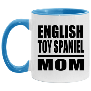 English Toy Spaniel Mom - 11oz Accent Mug Blue