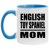 English Toy Spaniel Mom - 11oz Accent Mug Blue