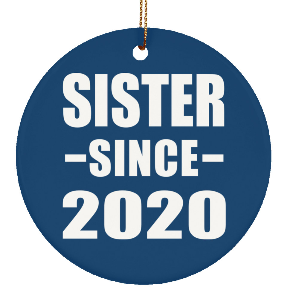Sister Since 2020 - Circle Ornament