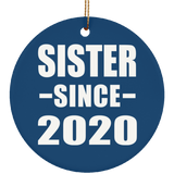 Sister Since 2020 - Circle Ornament