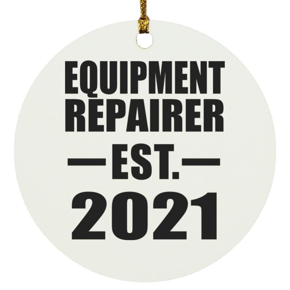 Equipment Repairer Established EST. 2021 - Circle Ornament
