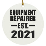 Equipment Repairer Established EST. 2021 - Circle Ornament