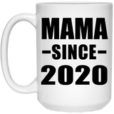 Mama Since 2020 - 15oz Coffee Mug