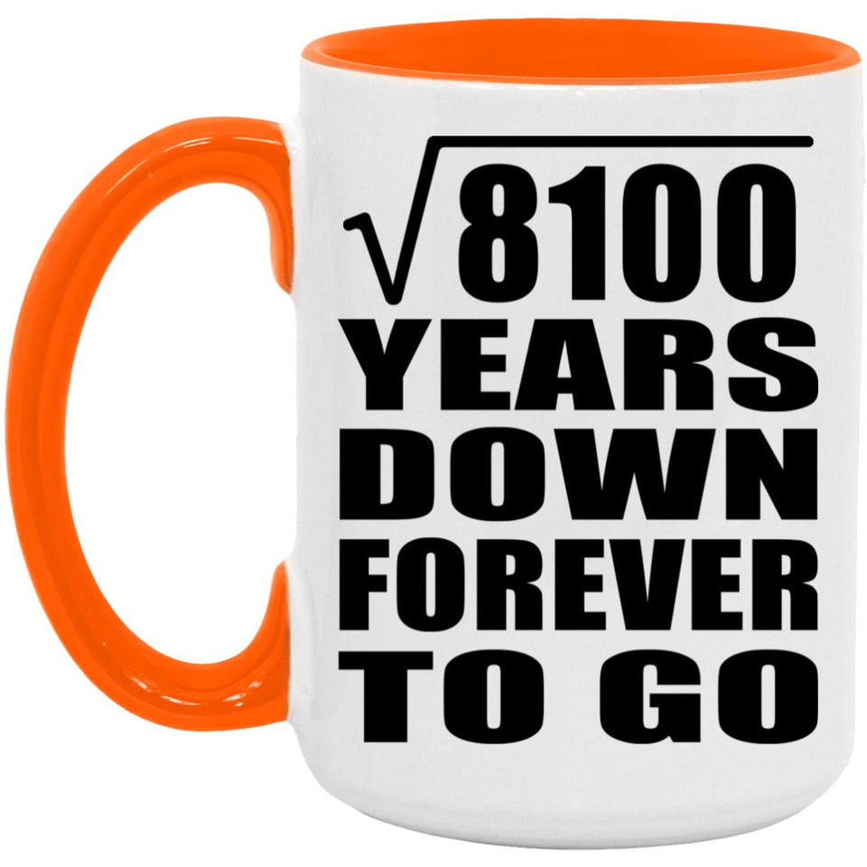 90th Anniversary Square Root of 8100 Years Down Forever To Go - 15oz Accent Mug Orange