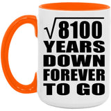 90th Anniversary Square Root of 8100 Years Down Forever To Go - 15oz Accent Mug Orange
