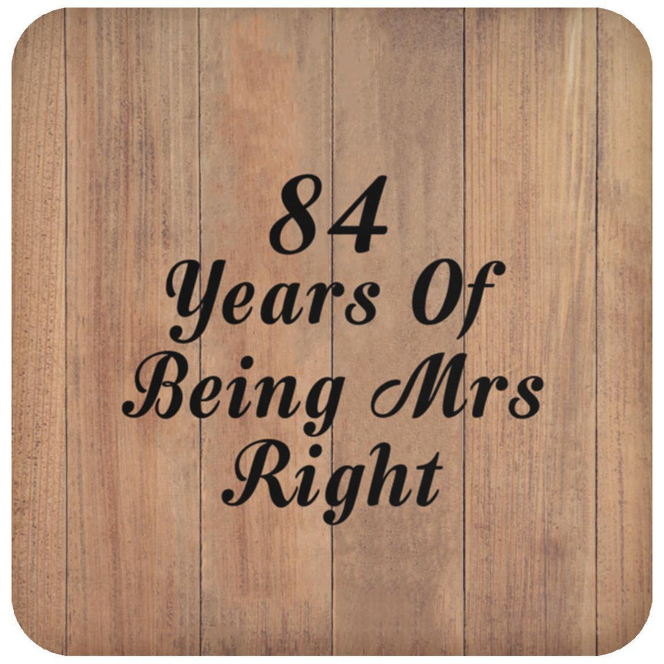 84th Anniversary 84 Years Of Being Mrs Right - Drink Coaster C