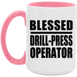 Blessed Drill-Press Operator - 15oz Accent Mug Pink