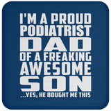 Proud Podiatrist Dad Of Awesome Son - Drink Coaster