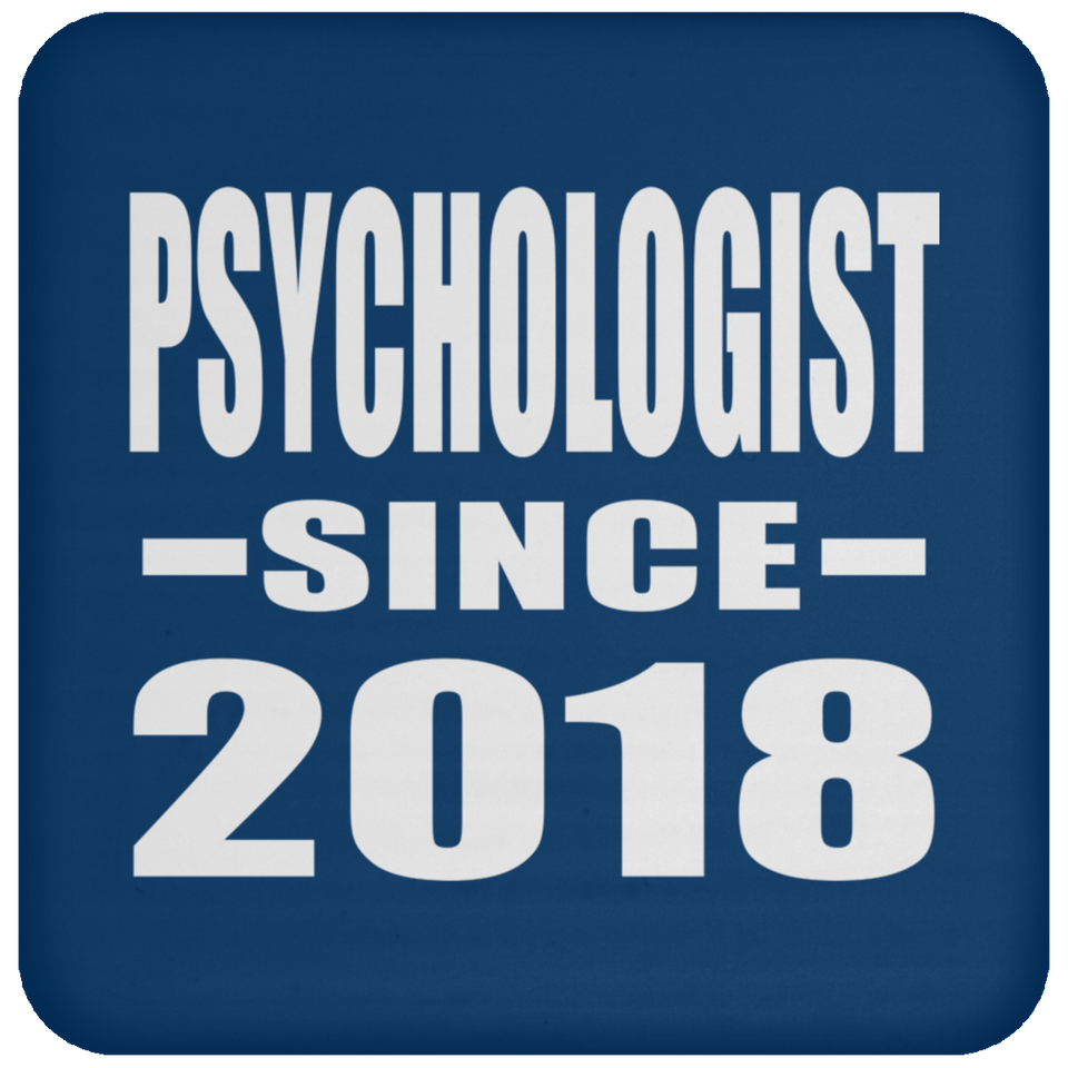 Psychologist Since 2018 - Drink Coaster