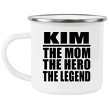 Kim The Mom The Hero The Legend - 12oz Camping Mug