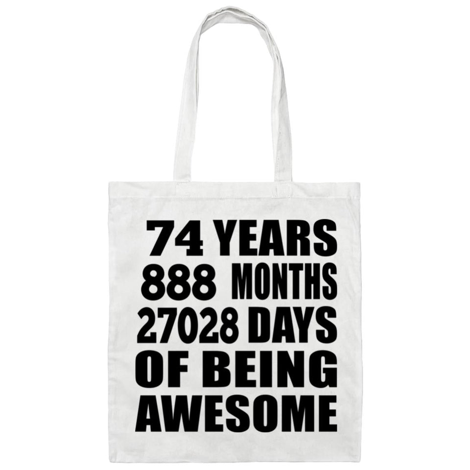 74th Birthday 74 Years 888 Months 27028 Days Of Awesome - Tote Bag White
