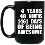 4th Birthday 4 Years 48 Months 1461 Days Of Awesome - 15oz Coffee Mug Black