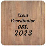 Event Coordinator Established Est. 2023 - Drink Coaster C