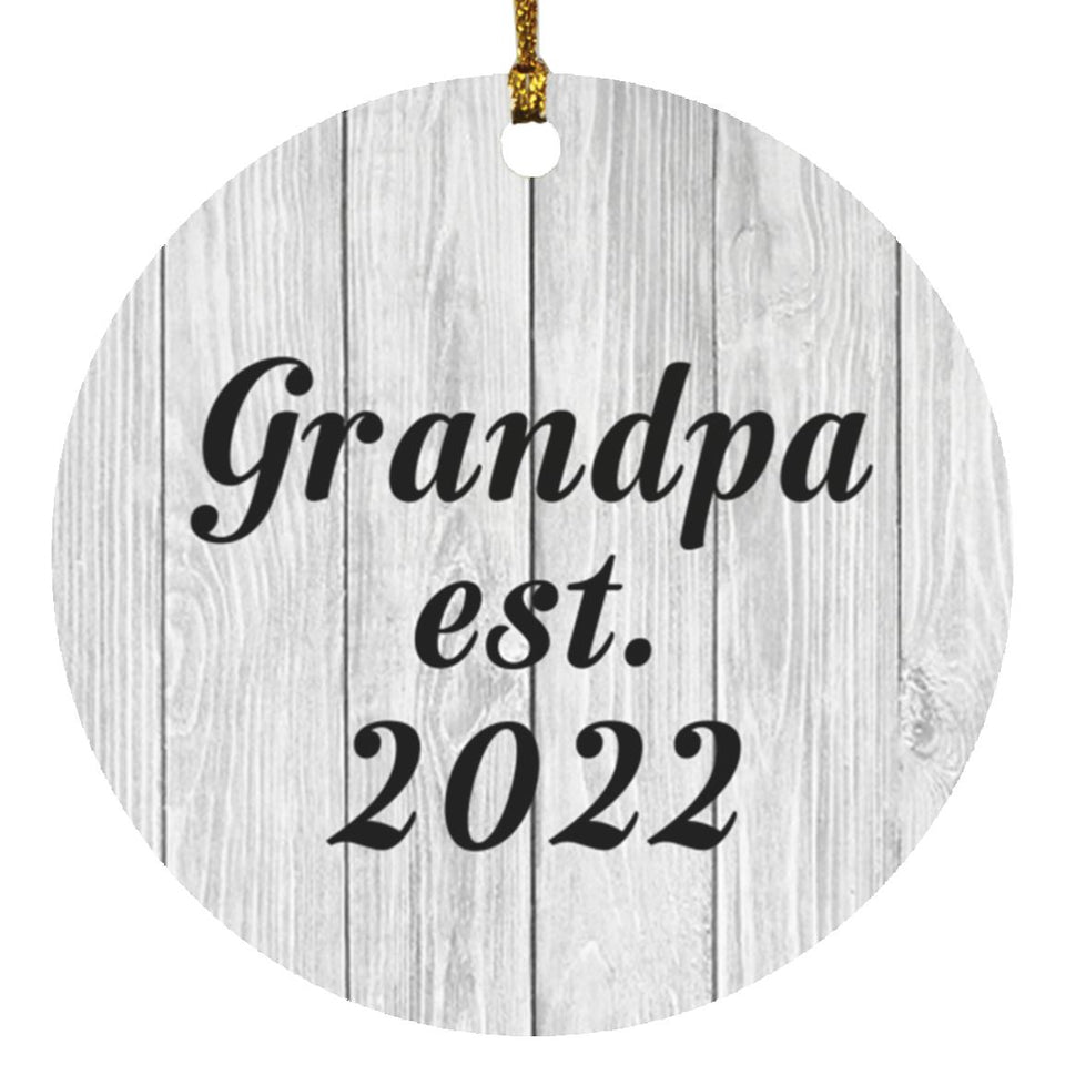 Grandpa Established Est. 2022 - Circle Ornament F