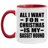 All I Want For Christmas Is My Basset Hound - 11oz Accent Mug Red