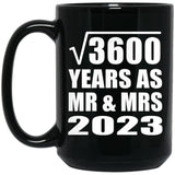 60th Anniversary Square Root of 3600 Years As Mr & Mrs 2023 - 15oz Coffee Mug Black