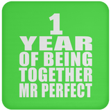 1st Anniversary 1 Year Of Being Mr Perfect - Drink Coaster