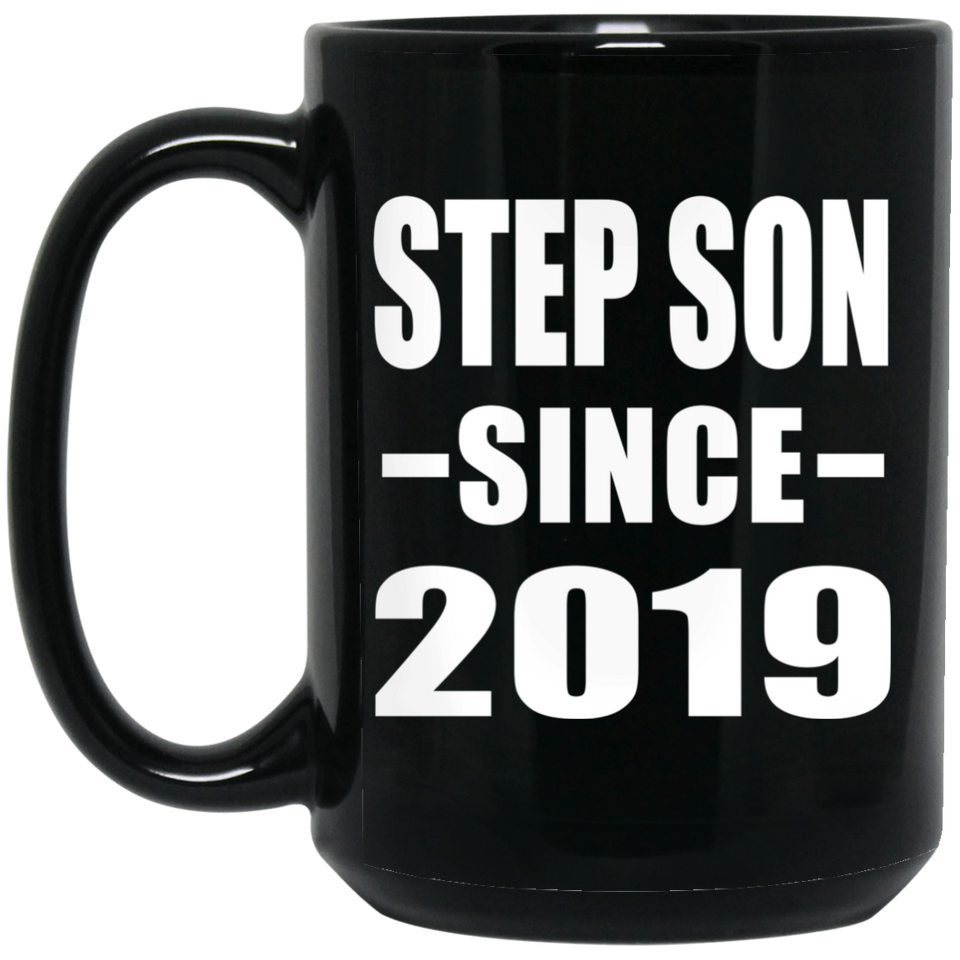 Step Son Since 2019 - 15oz Coffee Mug Black