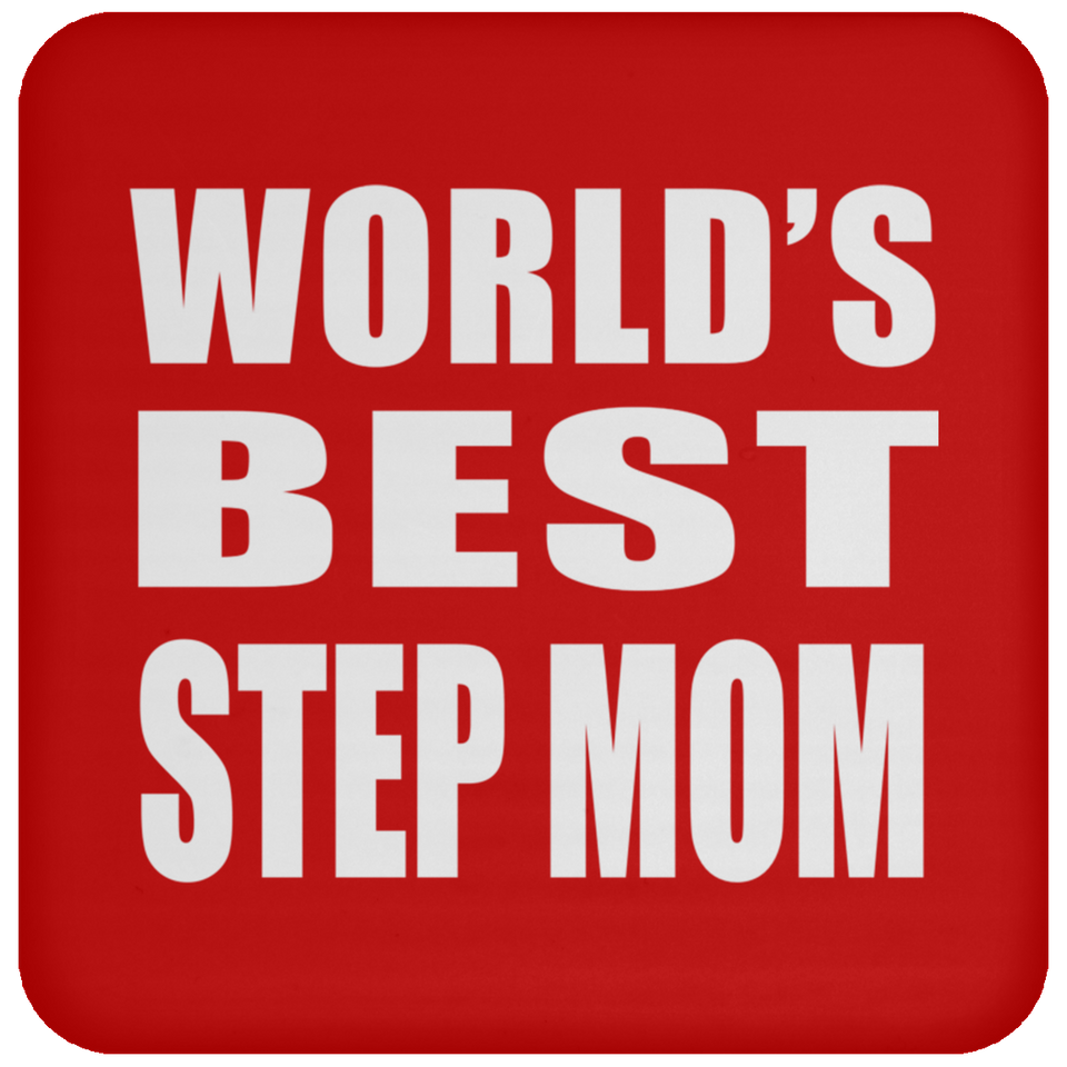 World's Best Step Mom - Drink Coaster
