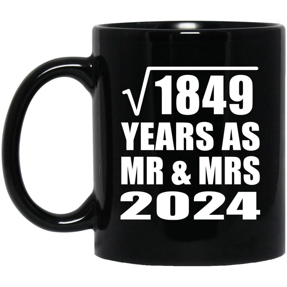 43rd Anniversary Square Root of 1849 Years As Mr & Mrs 2024 - 11oz Coffee Mug Black