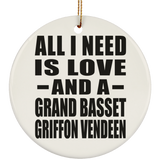 All I Need Is Love And A Grand Basset Griffon Vendeen - Circle Ornament