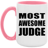 Most Awesome Judge - 15oz Accent Mug Pink