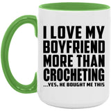 I Love My Boyfriend More Than Crocheting - 15oz Accent Mug Green