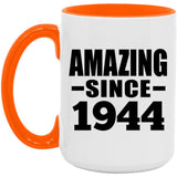 80th Birthday Amazing Since 1944 - 15oz Accent Mug Orange