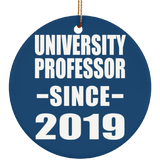 University Professor Since 2019 - Circle Ornament