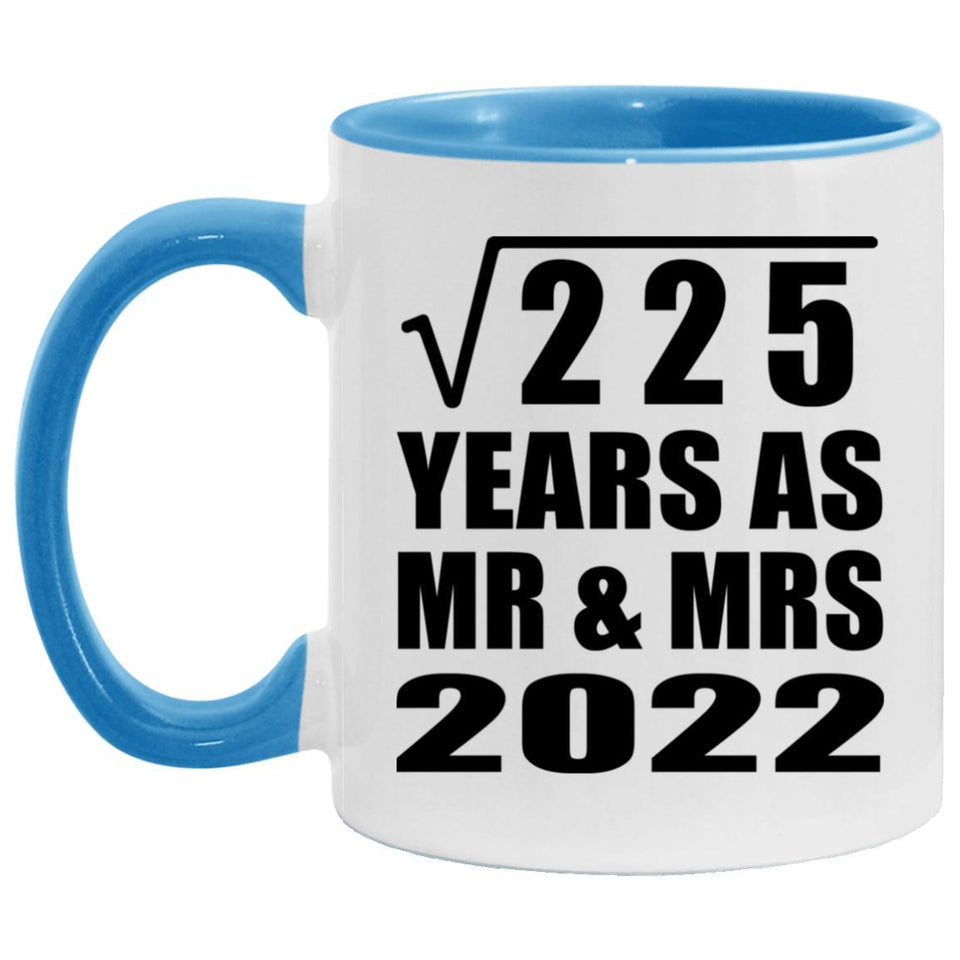 15th Anniversary Square Root of 225 Years As Mr & Mrs 2022 - 11oz Accent Mug Blue