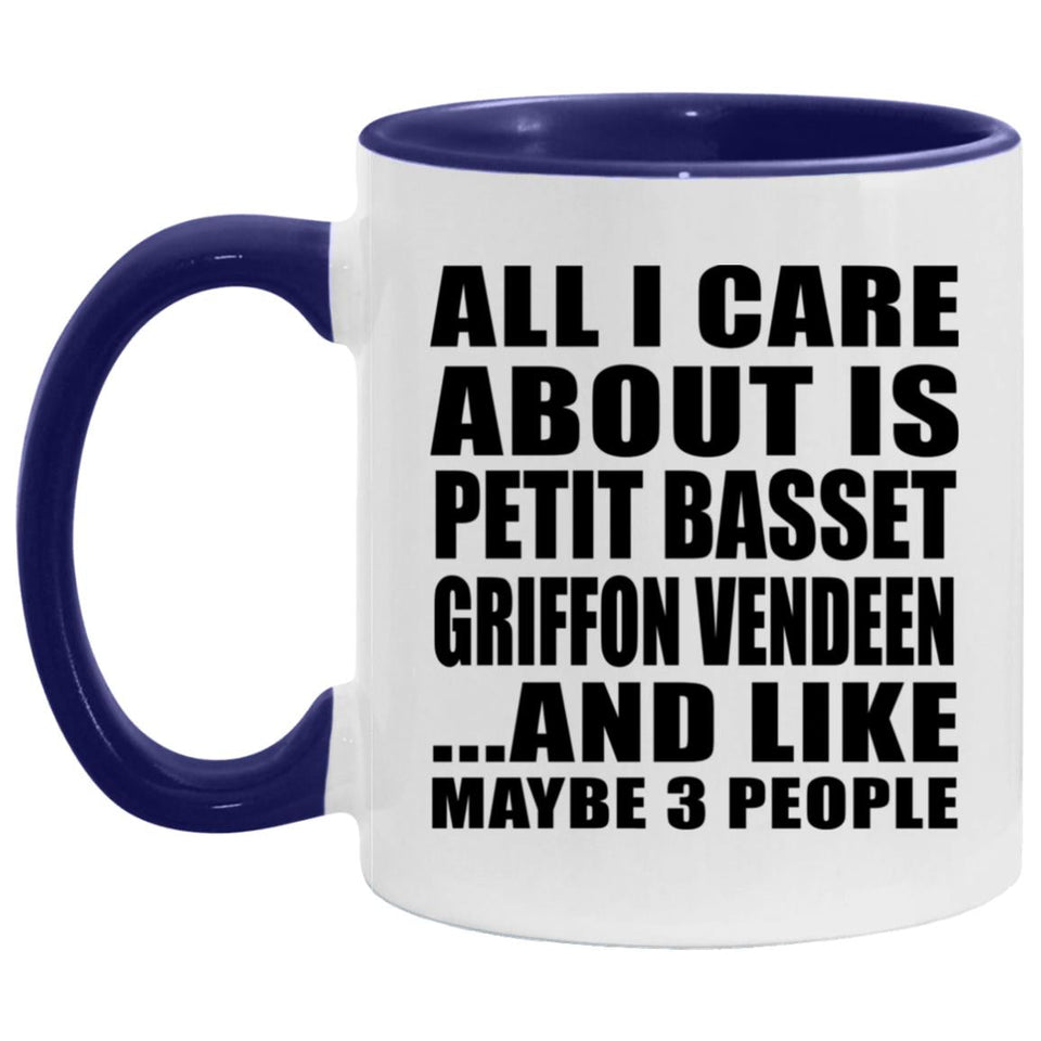 All I Care About Is Petit Basset Griffon Vendeen - 11oz Accent Mug Purple
