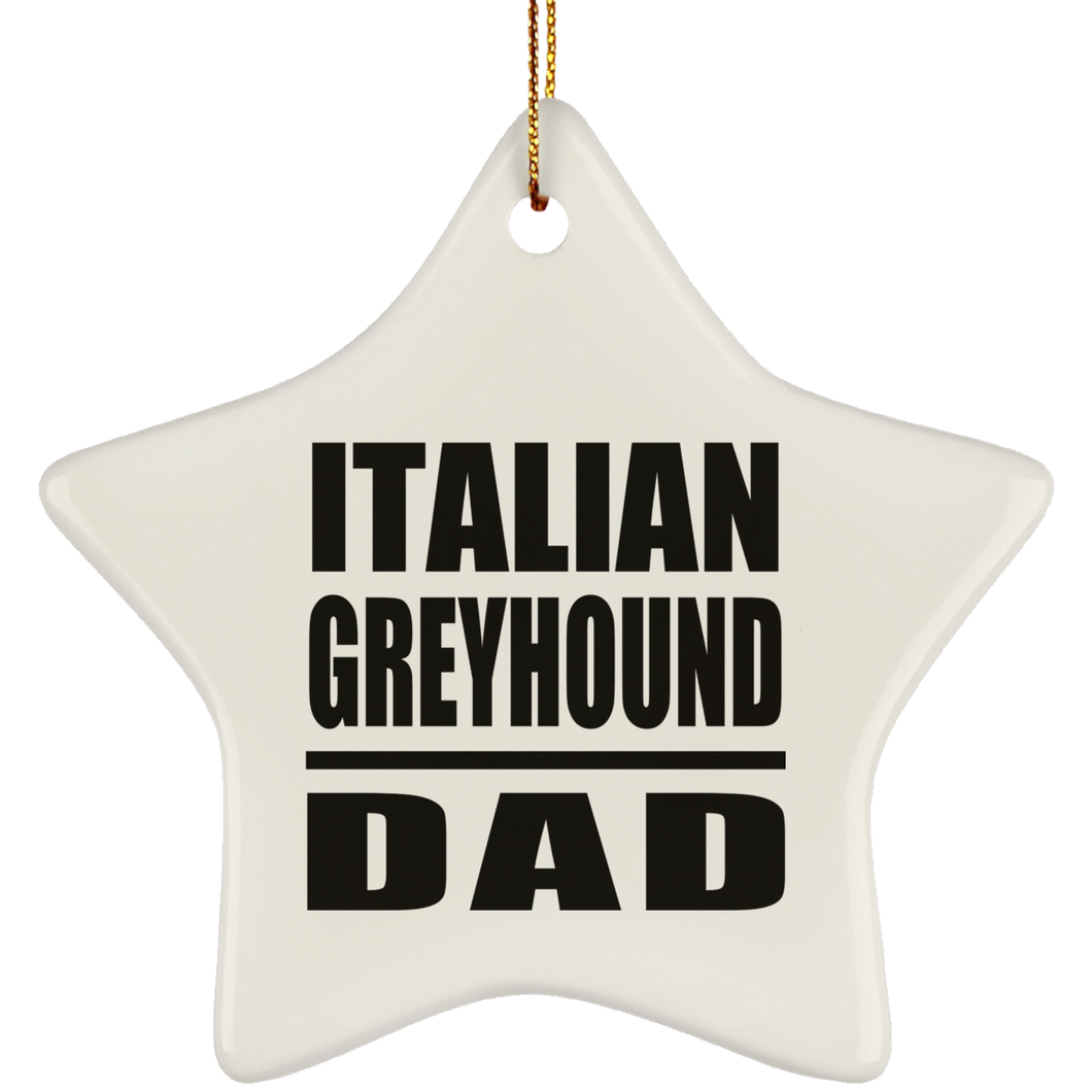 Italian Greyhound Dad - Star Ornament