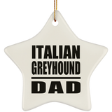 Italian Greyhound Dad - Star Ornament