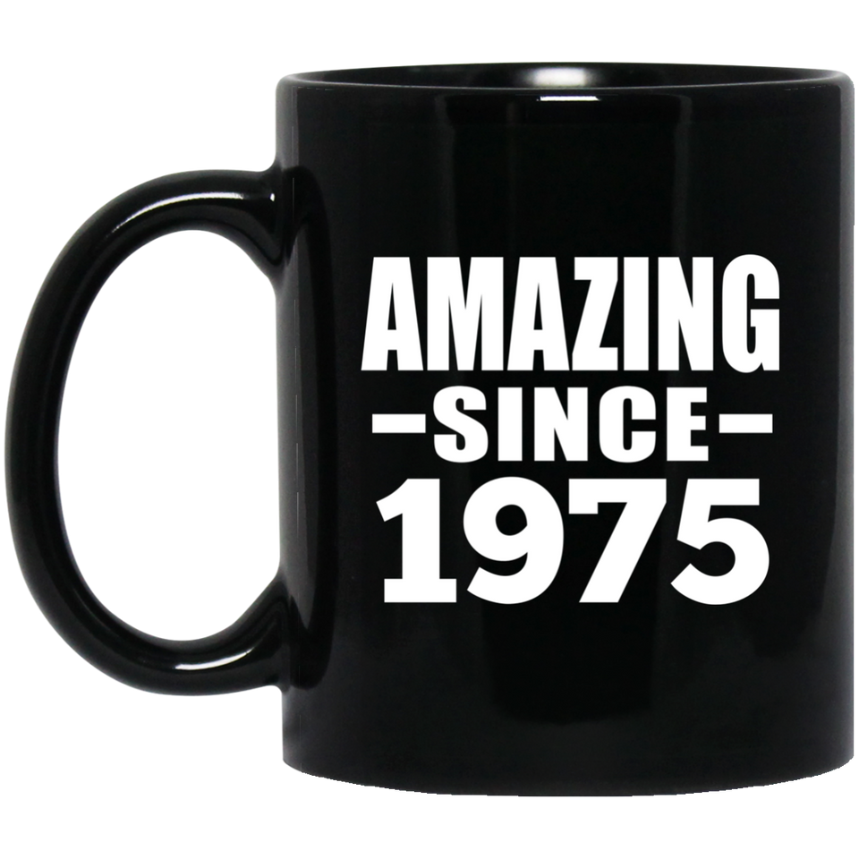 49th Birthday Amazing Since 1975 - 11 Oz Coffee Mug Black