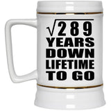 17th Anniversary Square Root of 289 Years Lifetime To Go - Beer Stein