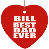 Bill Best Dad Ever - Heart Ornament