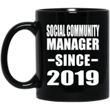 Social Community Manager Since 2019 - 11oz Coffee Mug Black