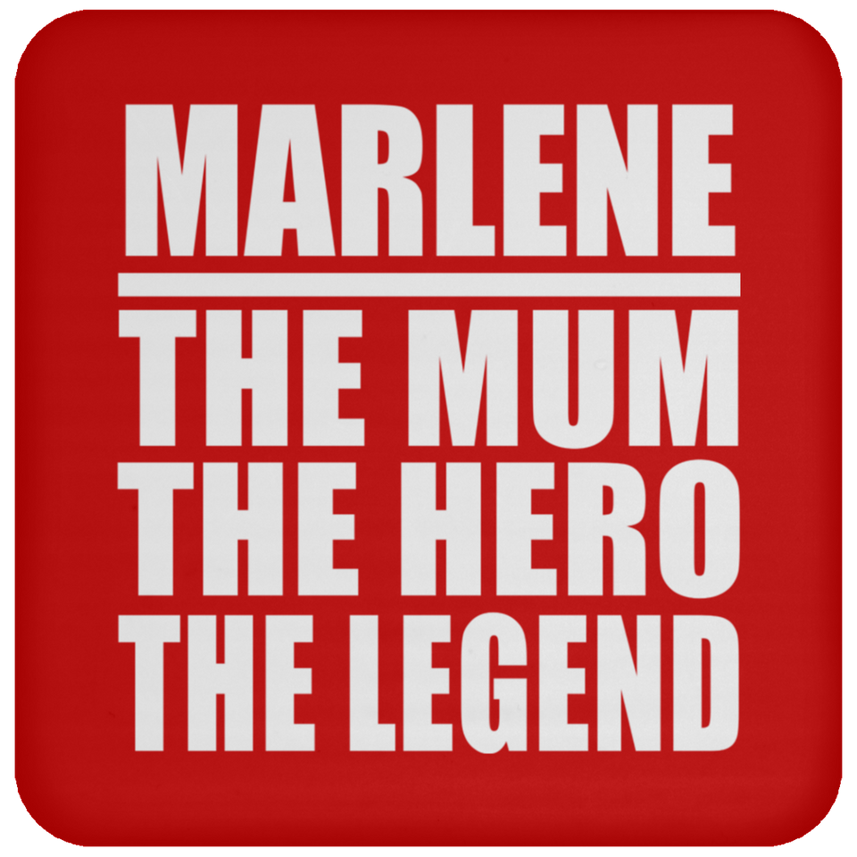 Marlene The Mum The Hero The Legend - Drink Coaster