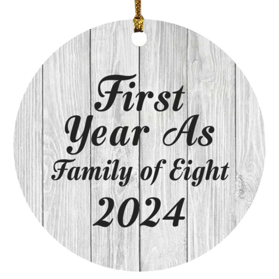 First Year As Family Of Eight 2024 - Circle Ornament F