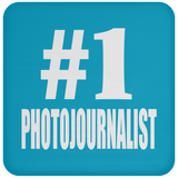 Number One #1 Photojournalist - Drink Coaster