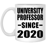 University Professor Since 2020 - 11oz Coffee Mug