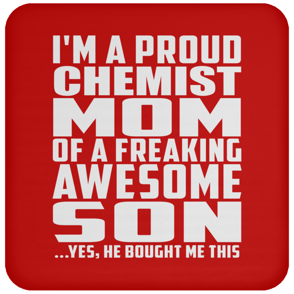 Proud Chemist Mom Of Awesome Son - Drink Coaster