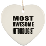 Most Awesome Meteorologist - Heart Ornament