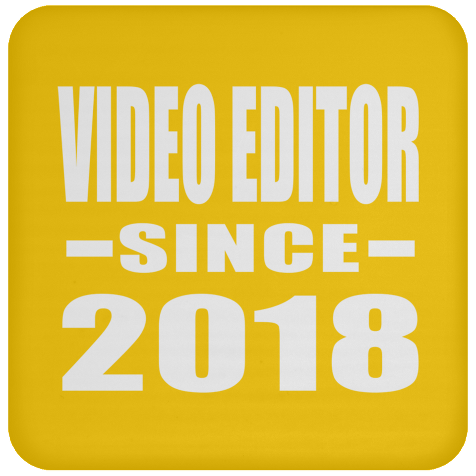 Video Editor Since 2018 - Drink Coaster