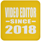 Video Editor Since 2018 - Drink Coaster