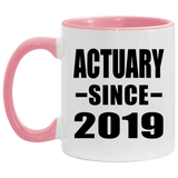 Actuary Since 2019 - 11oz Accent Mug Pink