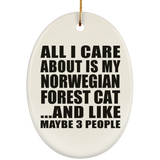 All I Care About Is My Norwegian Forest Cat - Oval Ornament